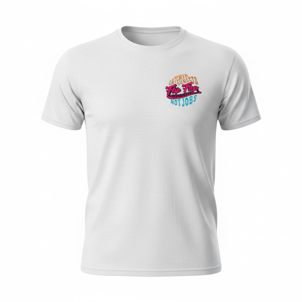 Catchin Sunsets Not Jobs Short Sleeve