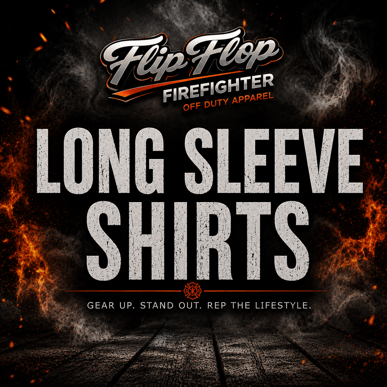 Long Sleeve Shirts - Flip Flop Firefighter