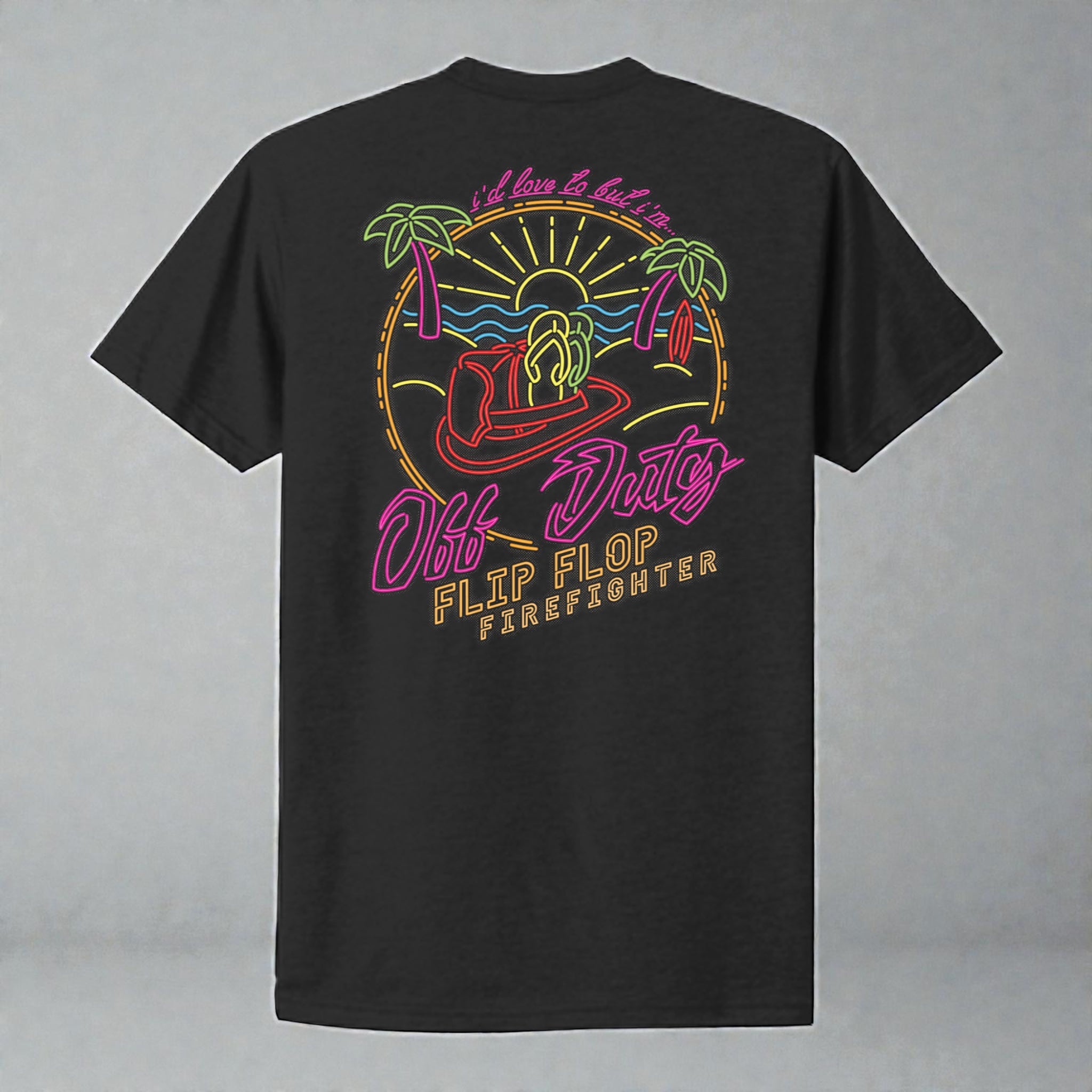 Off Duty Neon Sign Short Sleeve - Flip Flop Firefighter