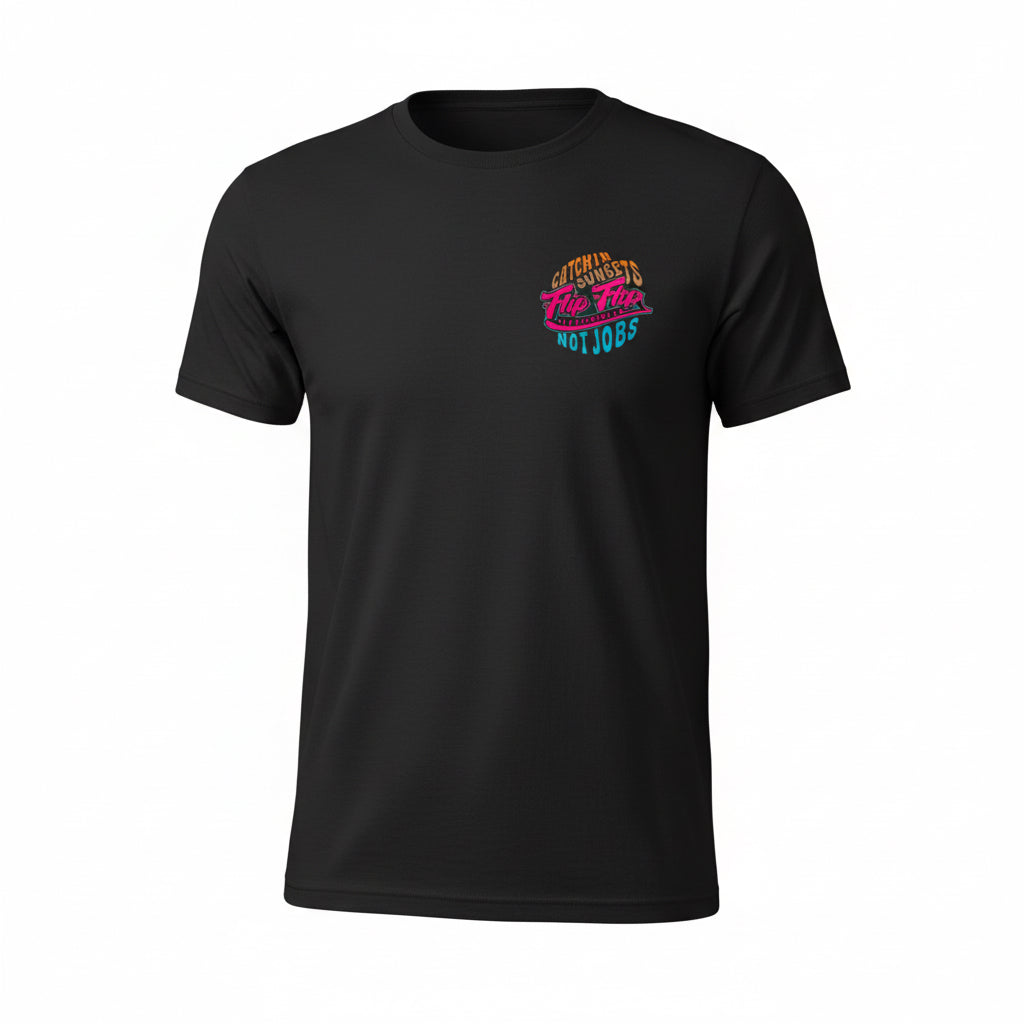 Catchin Sunsets Not Jobs Short Sleeve