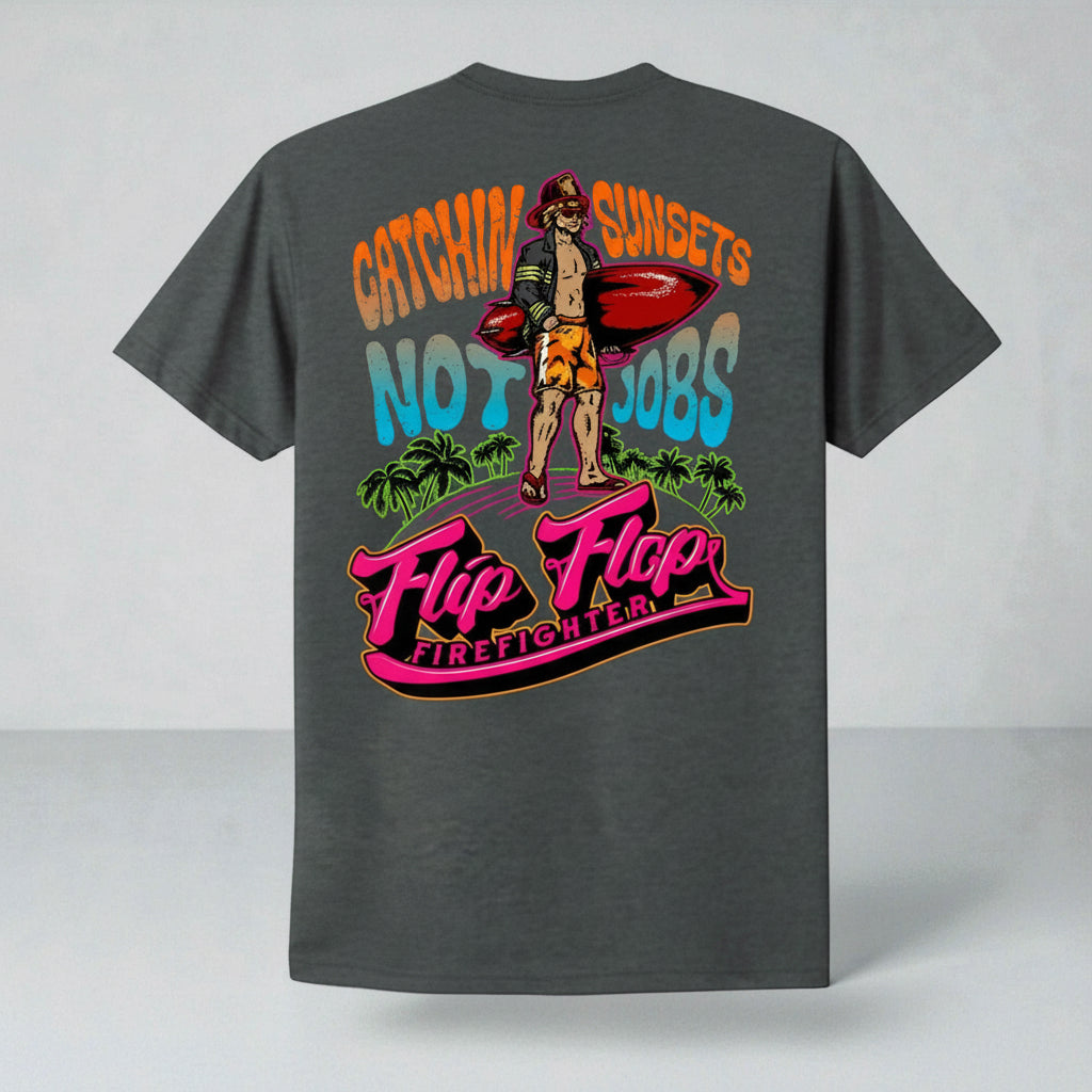 Catchin Sunsets Not Jobs Short Sleeve