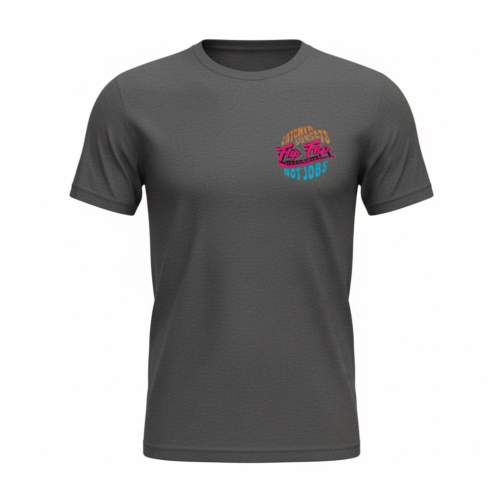 Catchin Sunsets Not Jobs Short Sleeve