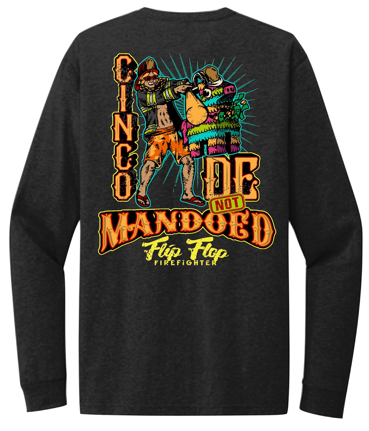 Cinco De NOT Mandoed Long Sleeve