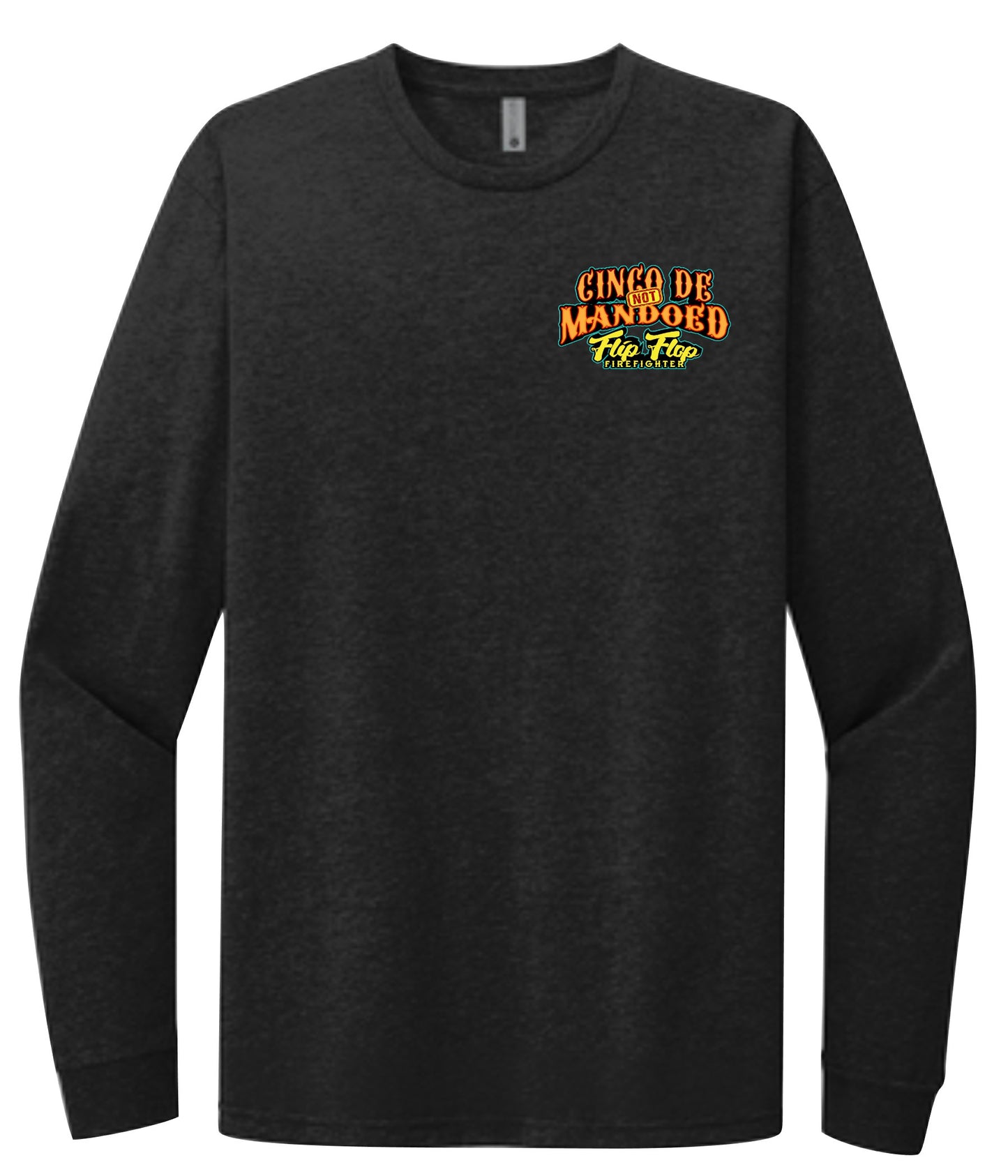 Cinco De NOT Mandoed Long Sleeve