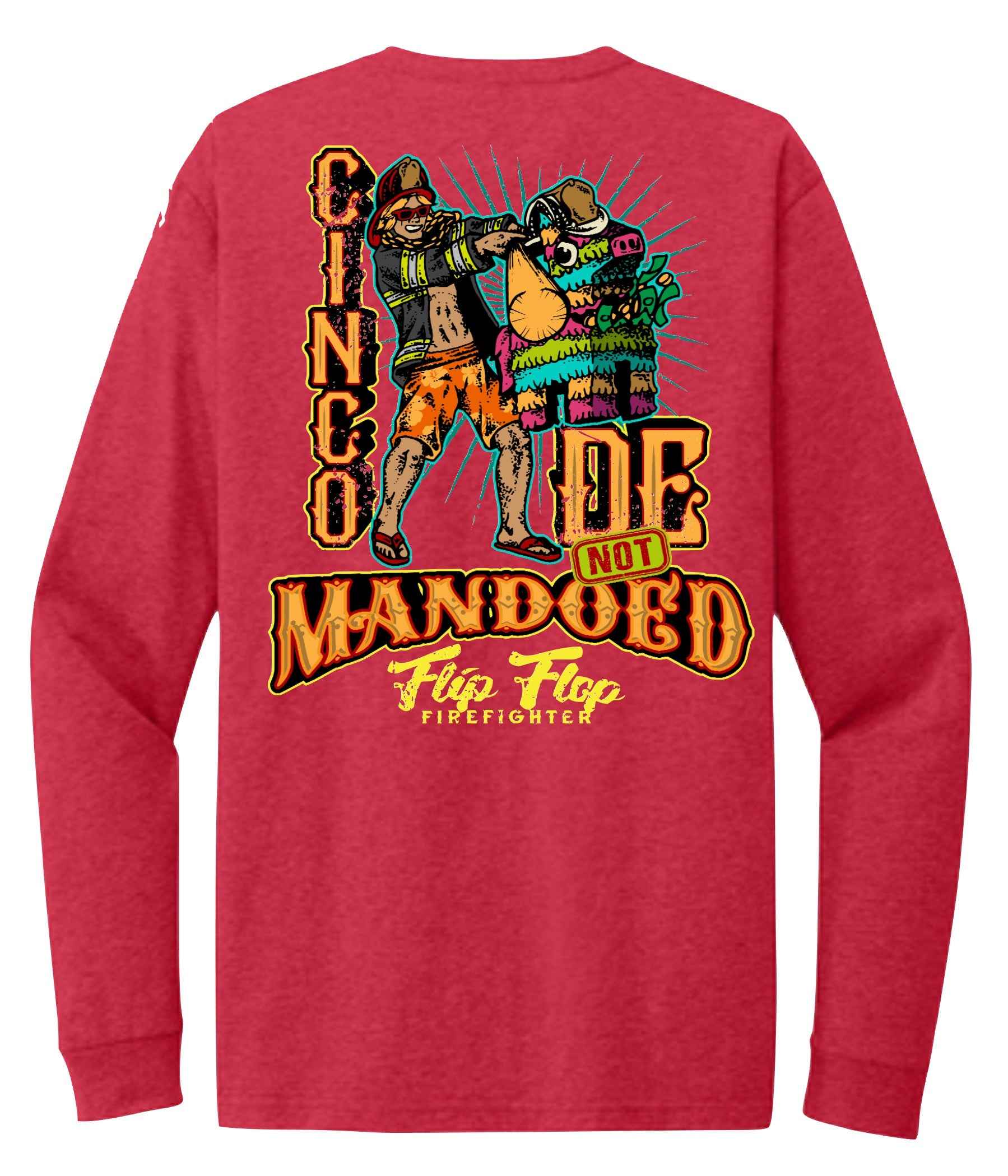 Cinco De NOT Mandoed Long Sleeve