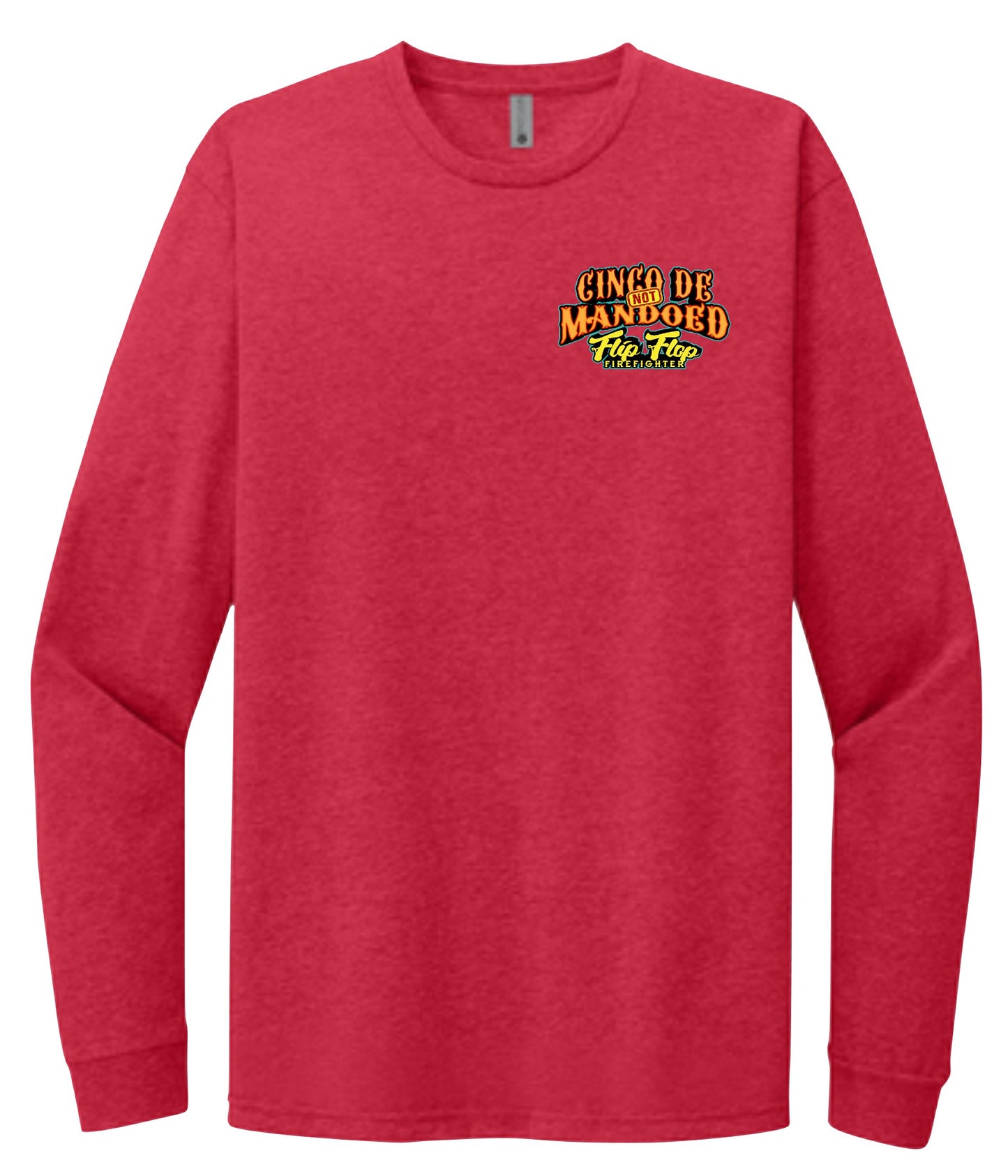 Cinco De NOT Mandoed Long Sleeve