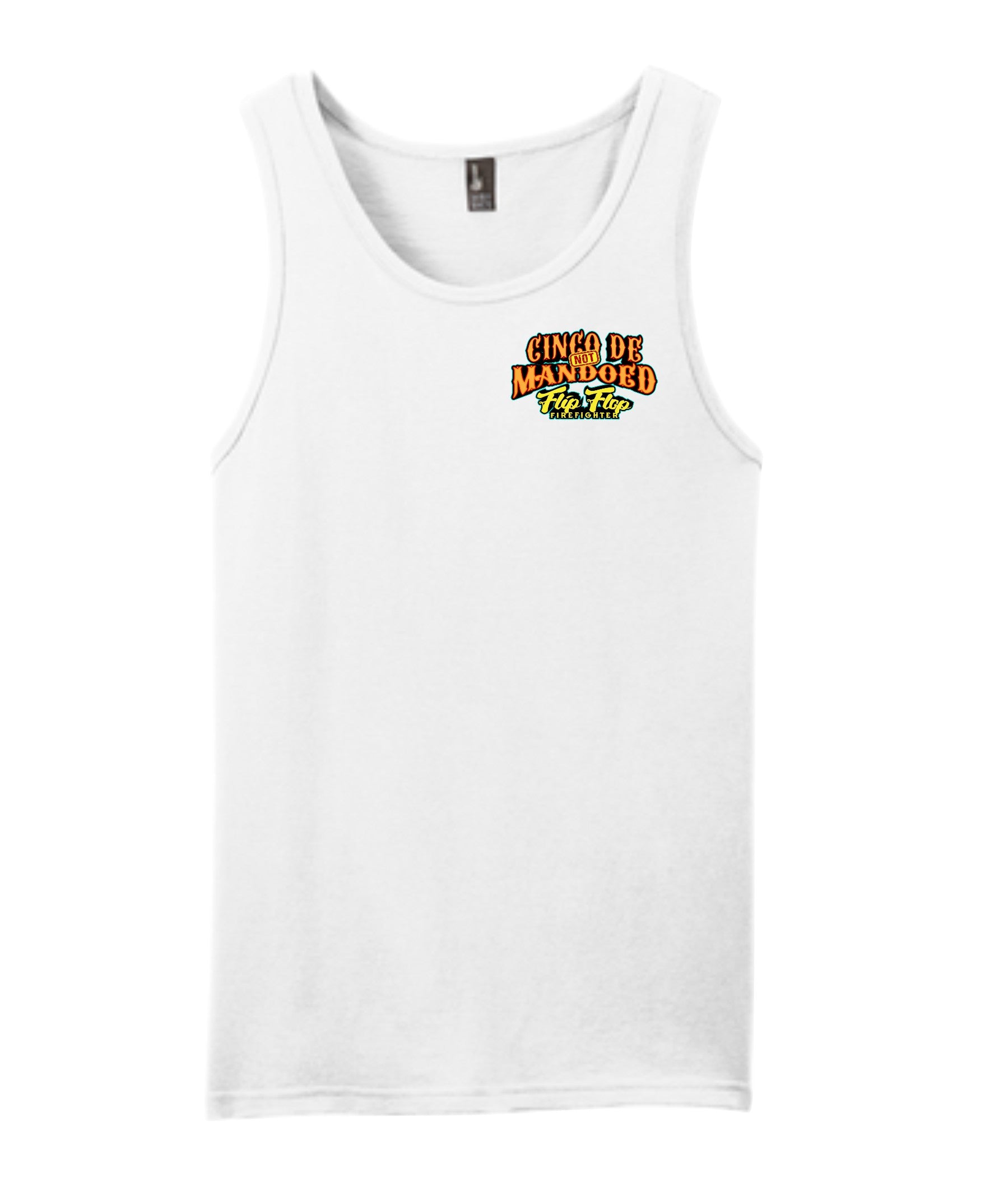Cinco De NOT Mandoed Tank Top - Flip Flop Firefighter
