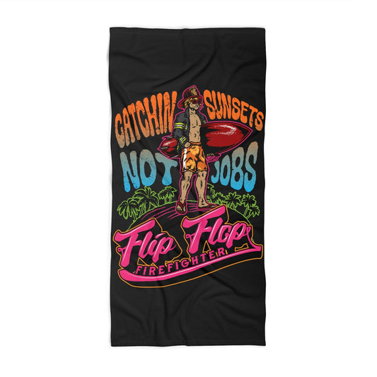 Catchin’ Sunsets Not Jobs- Graphic Beach Towel