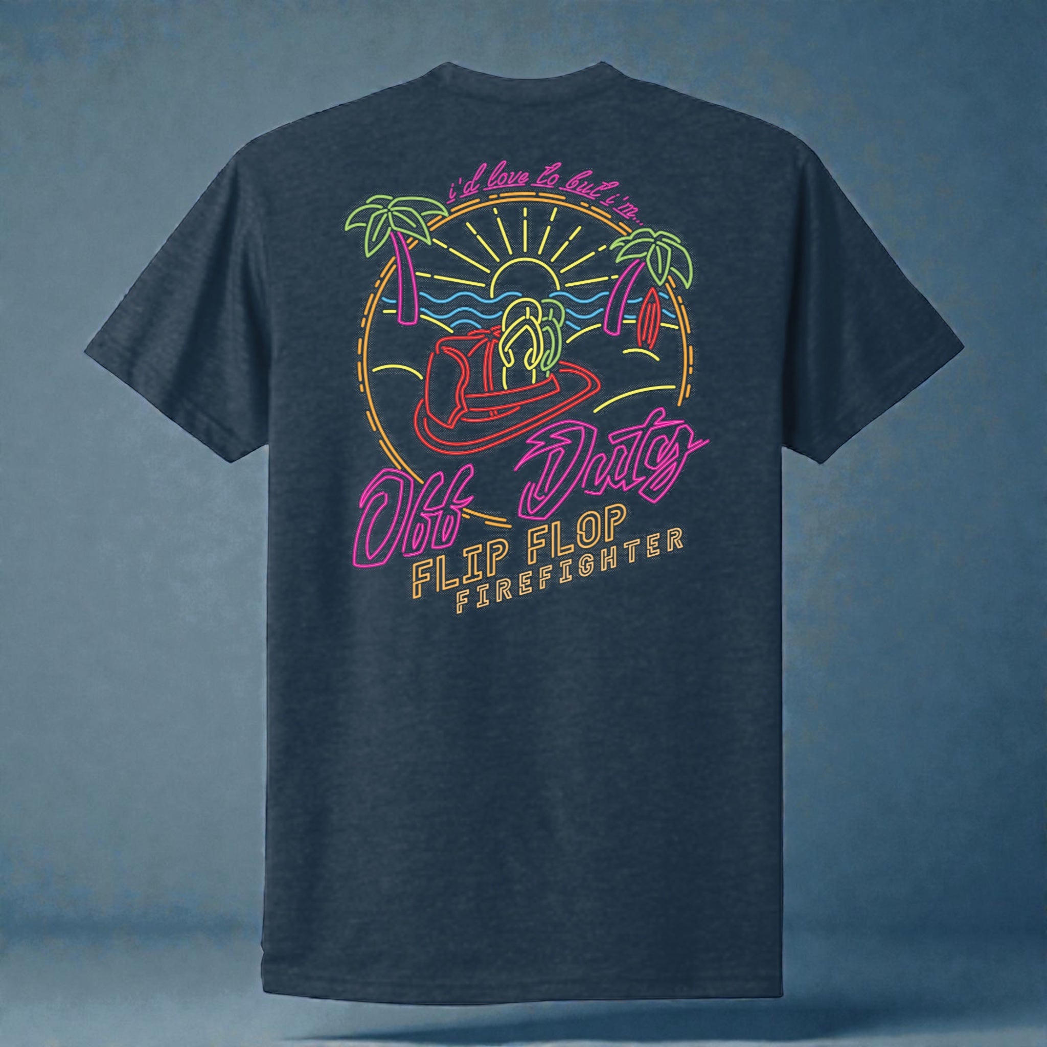 Off Duty Neon Sign Short Sleeve - Flip Flop Firefighter