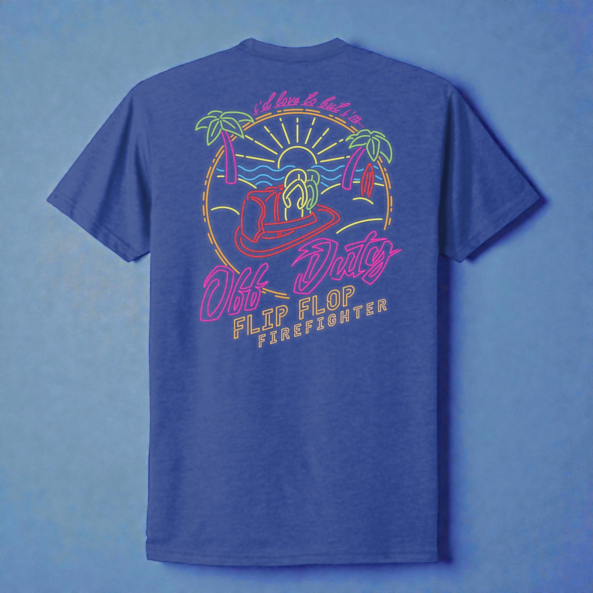 Off Duty Neon Sign Short Sleeve - Flip Flop Firefighter