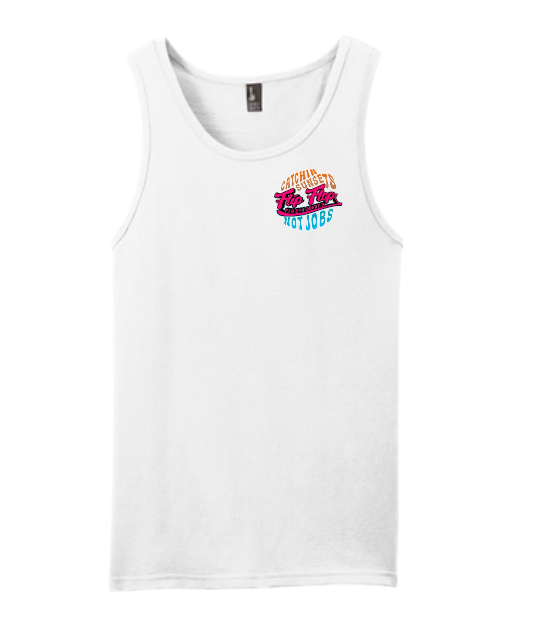 Catchin Sunsets Not Jobs Tank Top - Flip Flop Firefighter