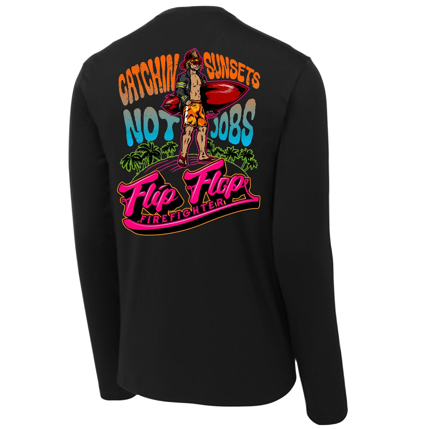 Catchin Sunsets Not Jobs Dri-Fit Long Sleeve UV