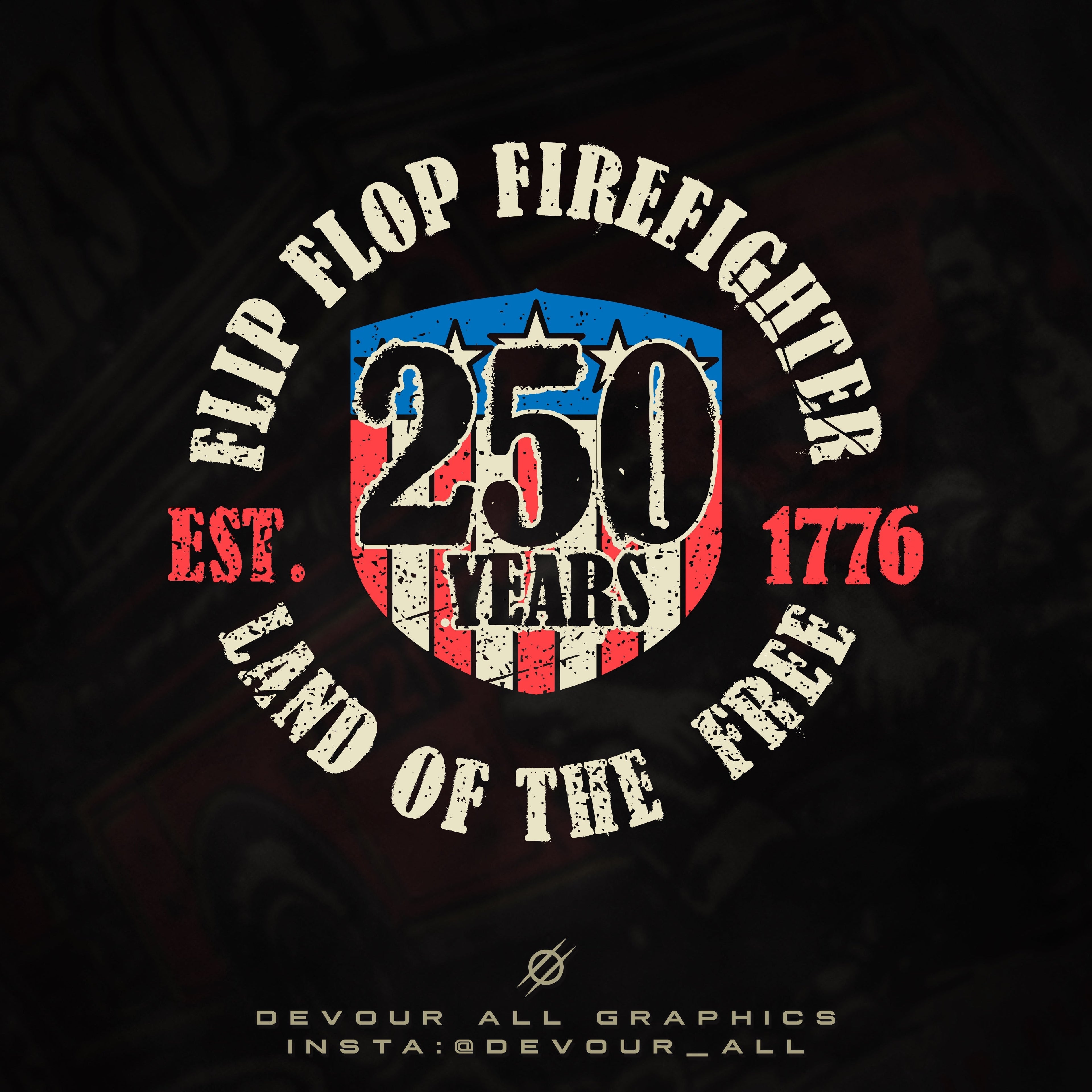 Flip Flop Firefighter America 250 sticker featuring a distressed red, white, and blue shield design with patriotic text.