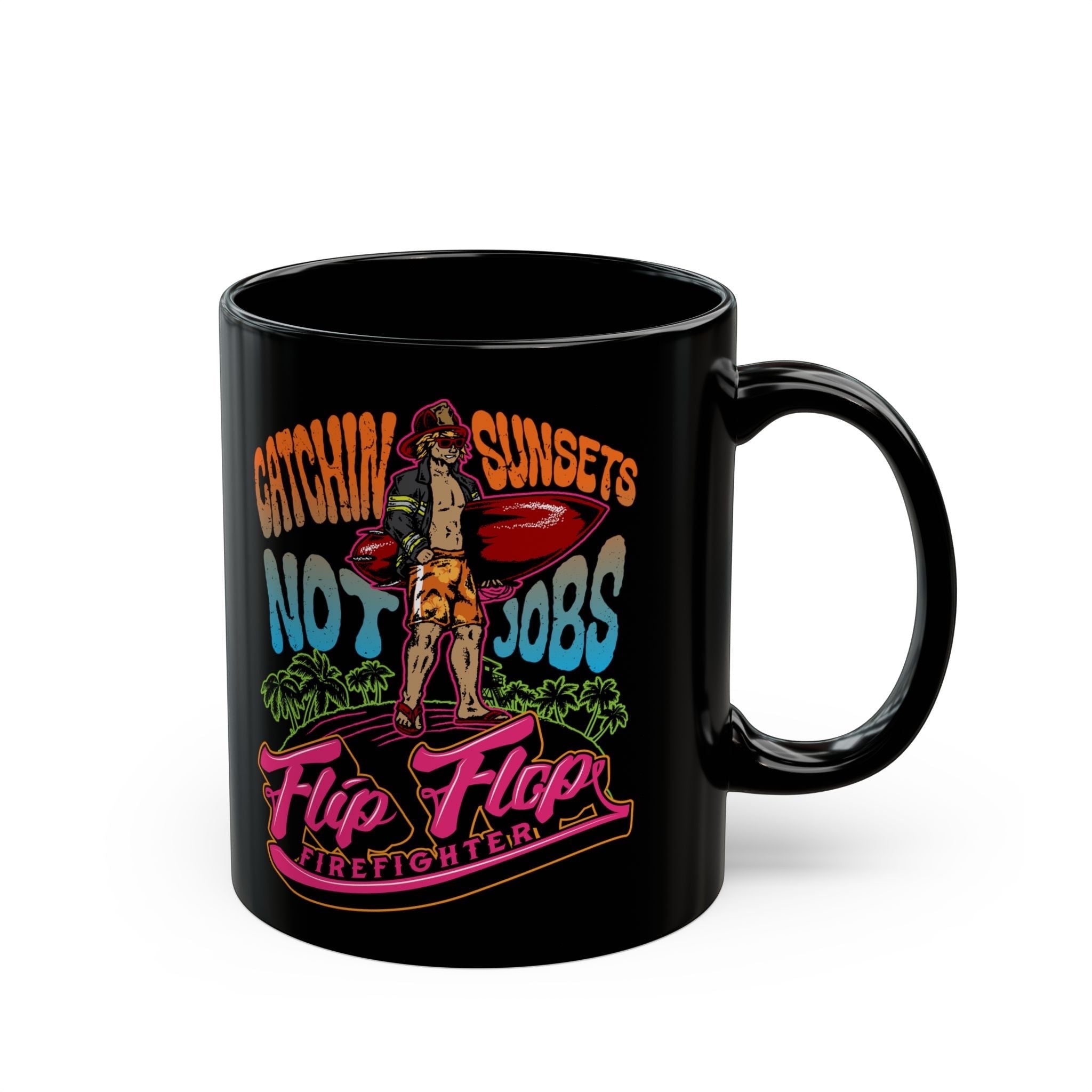 Flip Flop Firefighter black ceramic coffee mug with Catchin' Sunsets graphic featuring a surfer and palm trees