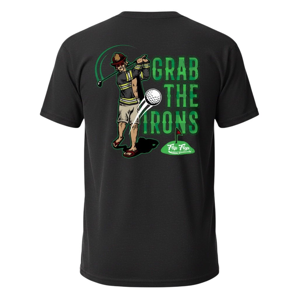 Grab The Irons Short Sleeve - Flip Flop Firefighter