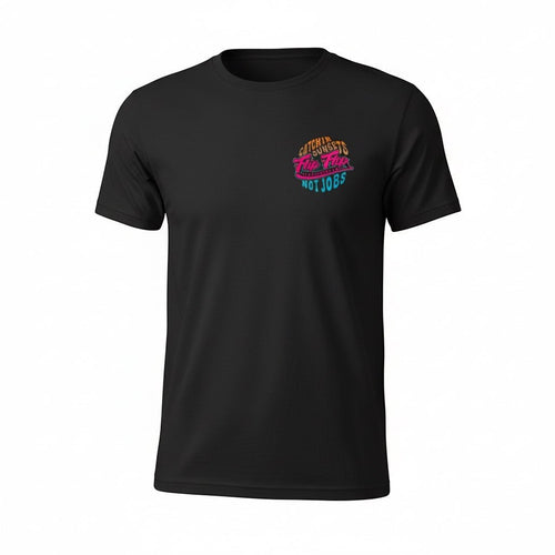 Catchin Sunsets Not Jobs Short Sleeve - Flip Flop Firefighter