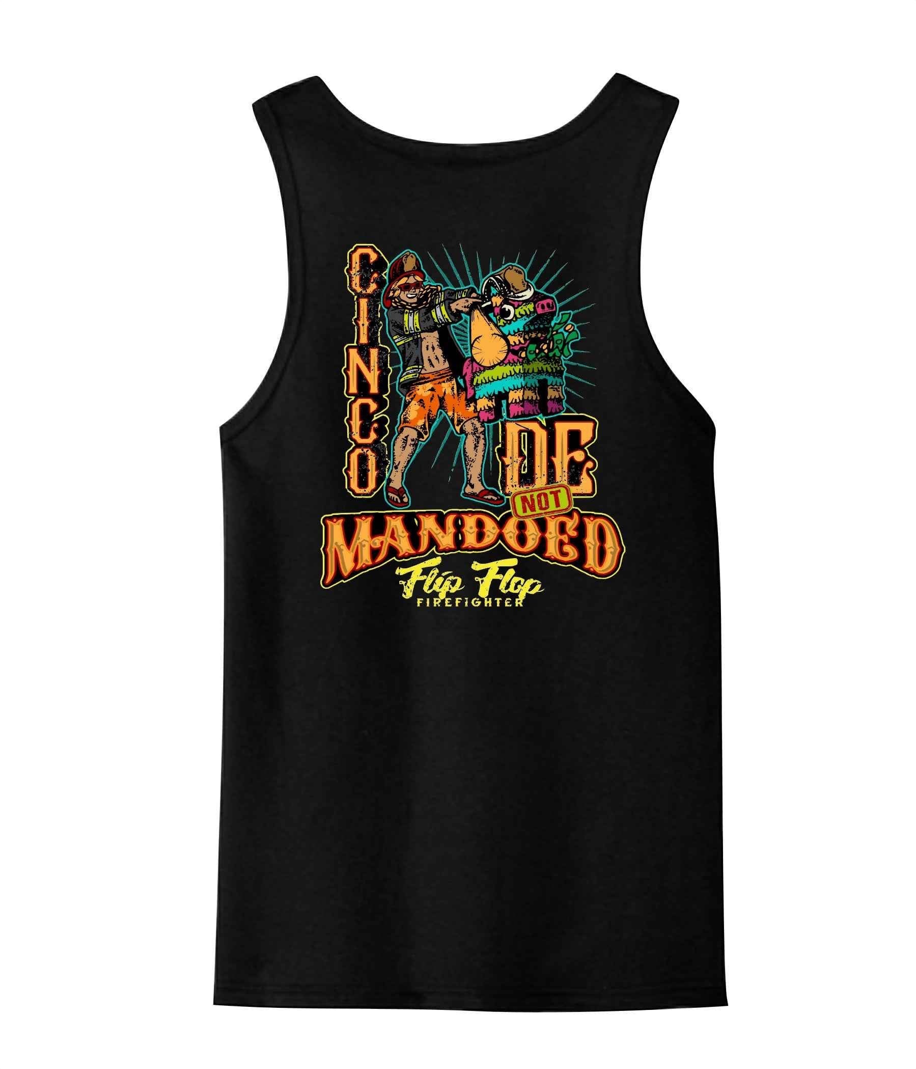 Cinco De NOT Mandoed Tank Top - Flip Flop Firefighter