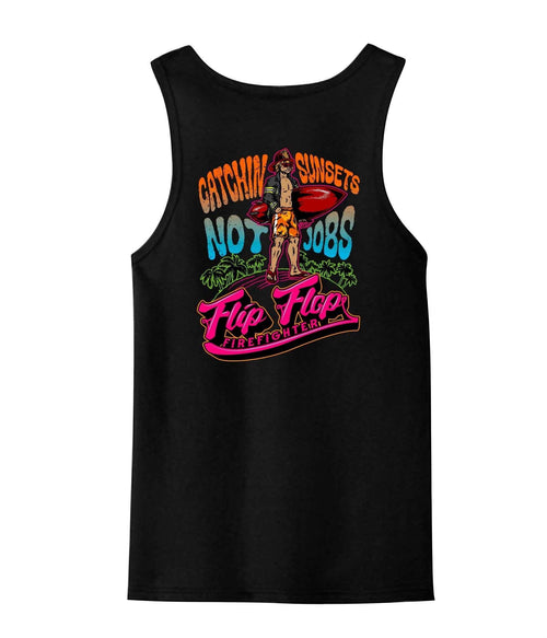 Catchin Sunsets Not Jobs Tank Top - Flip Flop Firefighter