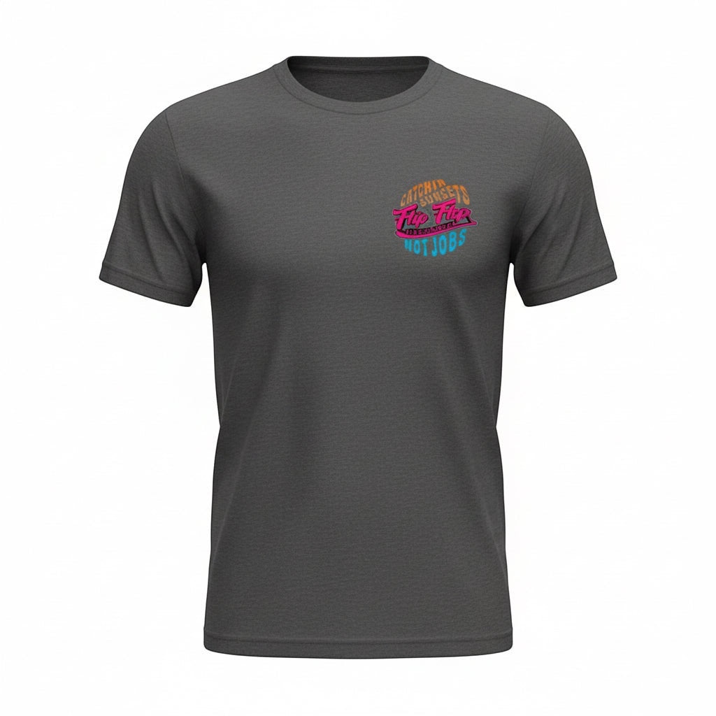 Catchin Sunsets Not Jobs Short Sleeve - Flip Flop Firefighter