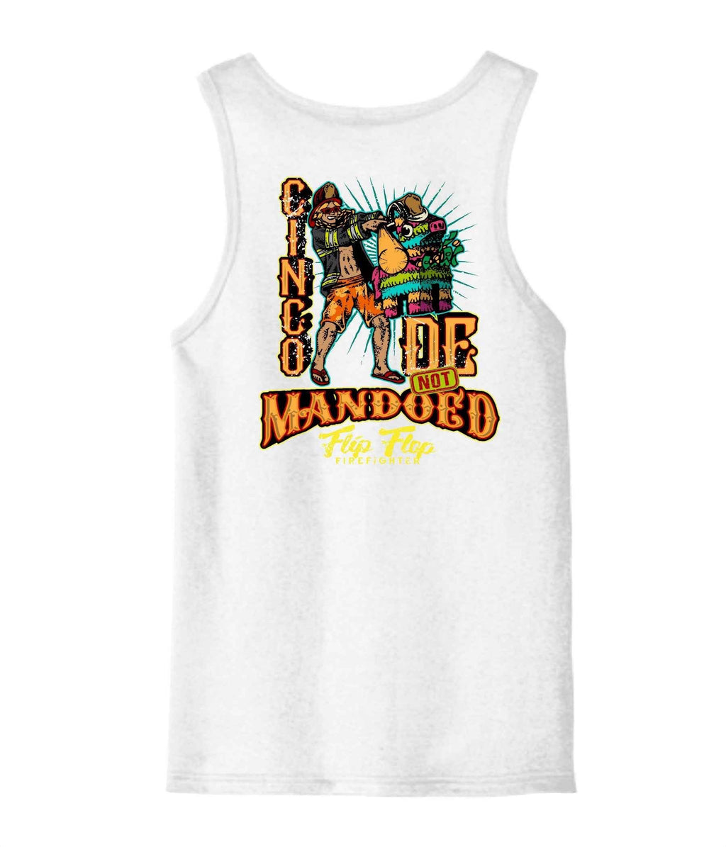 Cinco De NOT Mandoed Tank Top - Flip Flop Firefighter