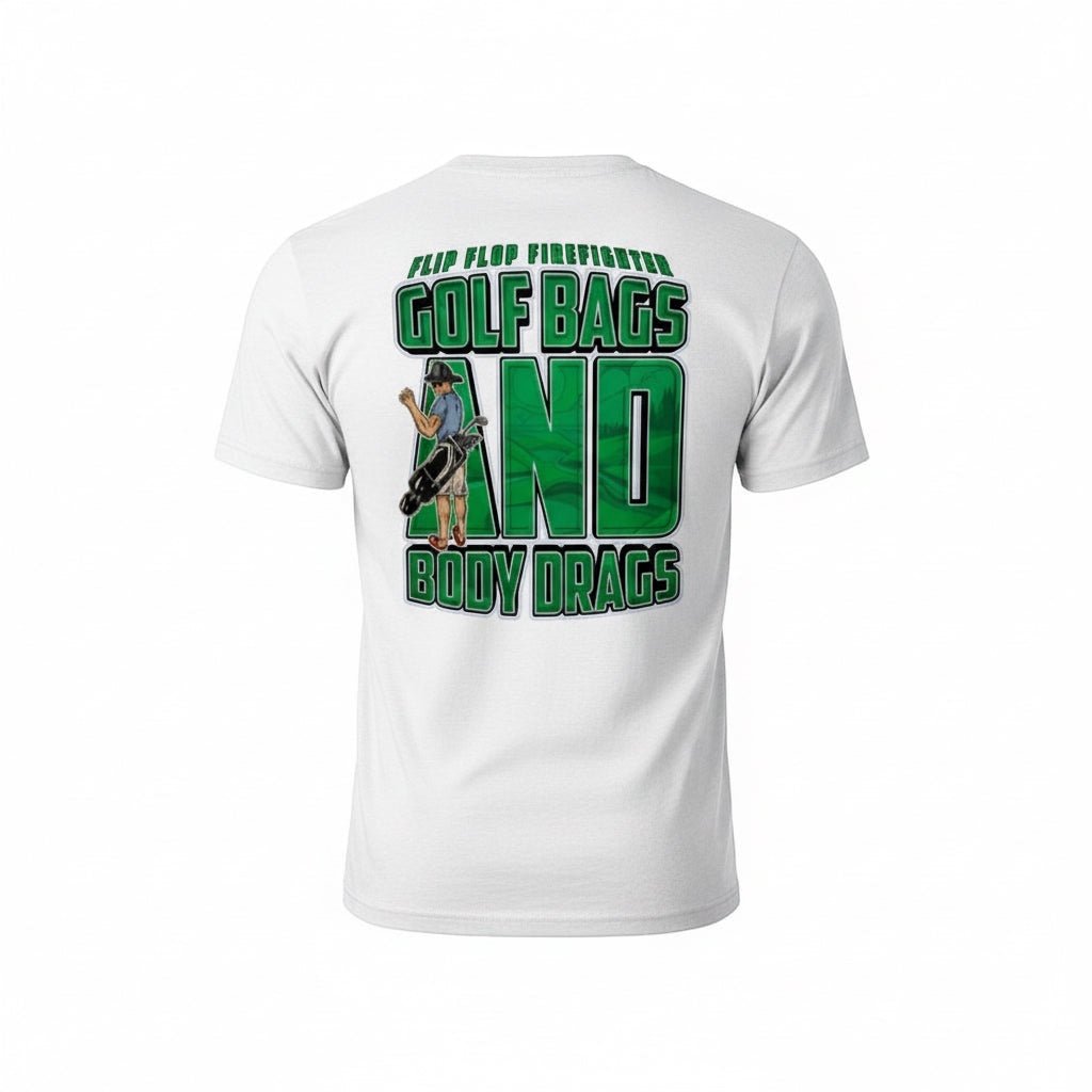 Golf Bags & Body Drags Crew Neck T-Shirt - Flip Flop Firefighter