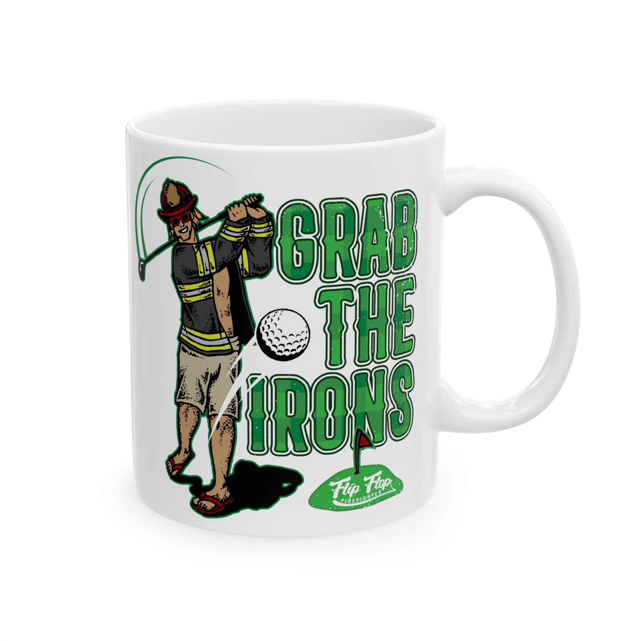 Flip Flop Firefighter white ceramic coffee mug featuring a firefighter golfing graphic with Grab The Irons text