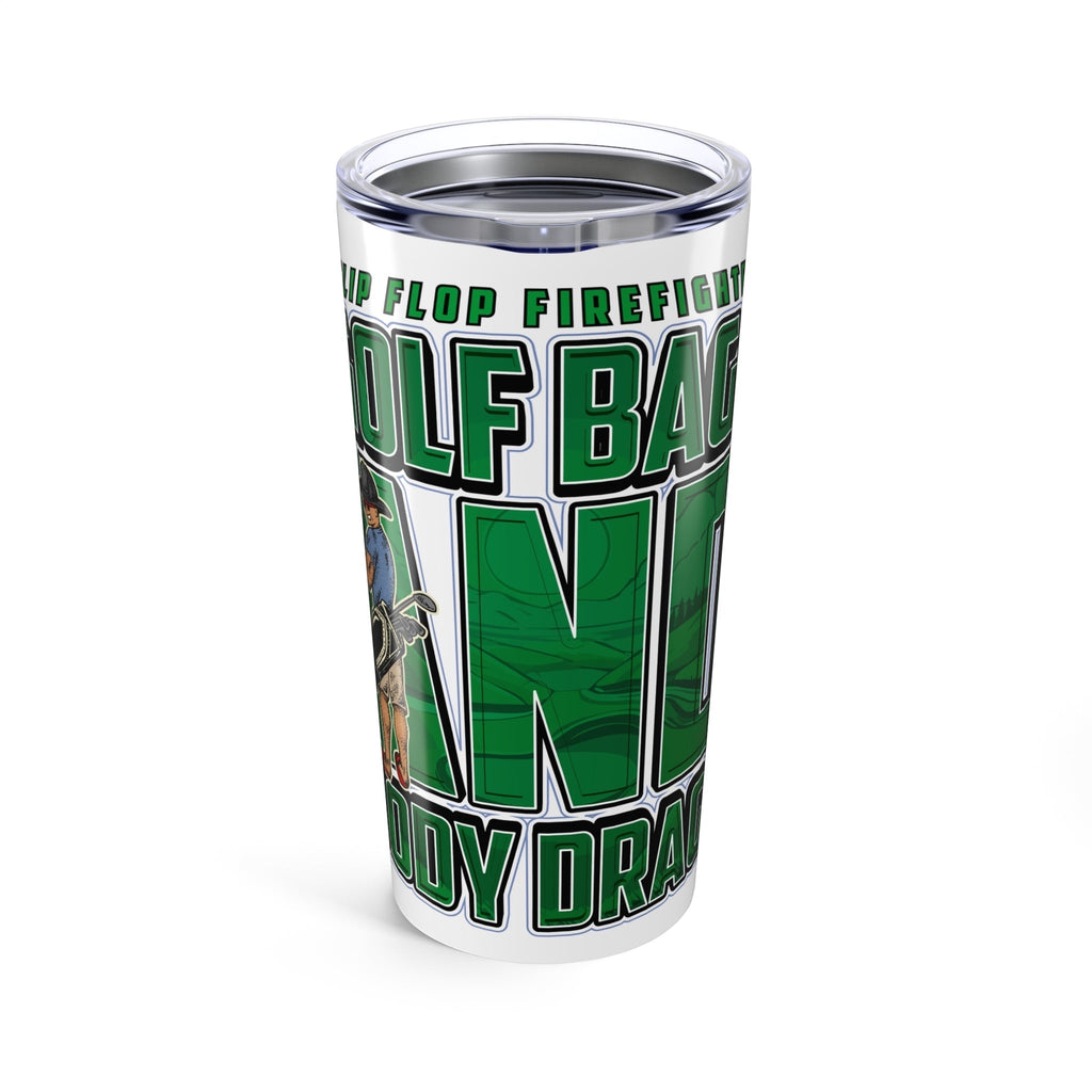 Golf Bags & Body Drags Tumbler (20oz) - Flip Flop Firefighter