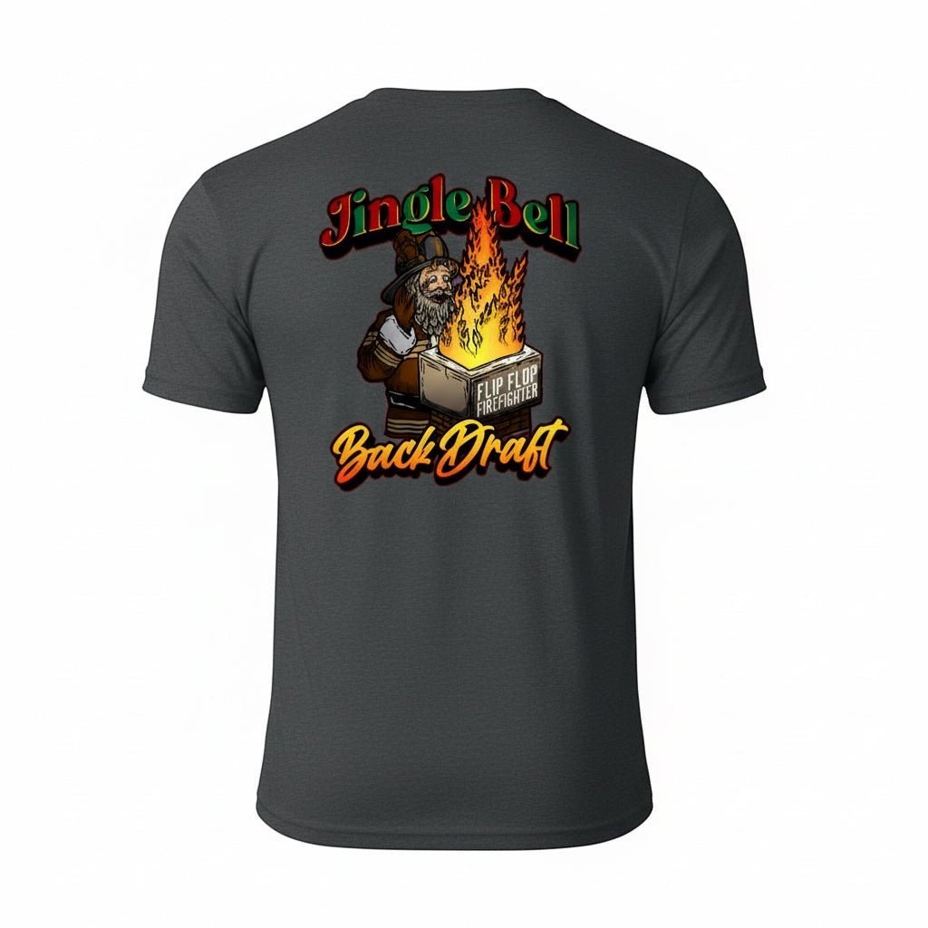 Jingle bell Backdraft T-shirt - Flip Flop Firefighter