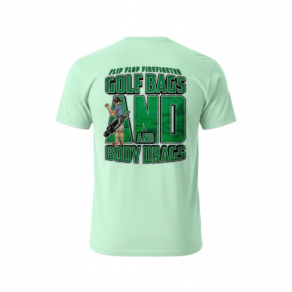 Golf Bags & Body Drags Crew Neck T-Shirt - Flip Flop Firefighter