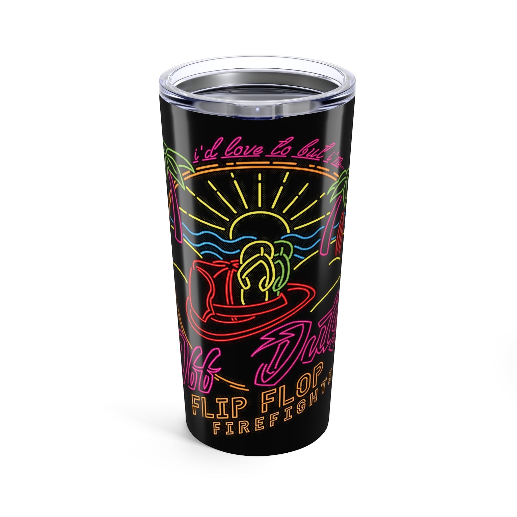 Flip Flop Firefighter 20oz stainless steel tumbler with neon-style beach and fire helmet graphic on black background