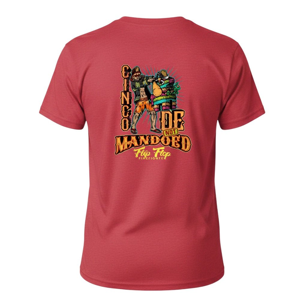 Cinco De Not Mandoed Short Sleeve - Flip Flop Firefighter